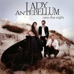 Own the Night - Lady Antebellum (CDs)