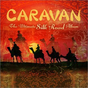 Caravan: The Ultimate Silk Road Album - Various Artists (CDs)