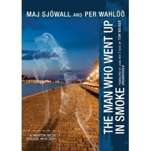 The Man Who Went Up in Smoke (A Martin Beck Police Mystery) [Audiobook][Unabridged] (Audio CD) - -Maj Sjowall- (CDs)