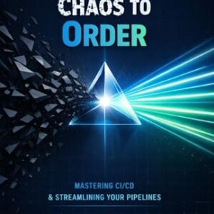 Azure DevOps Without Chaos: Designing Reliable CI/CD Workflows with Azure DevOps for High-Performance Teams - TECH, THOMPSON (CDs)