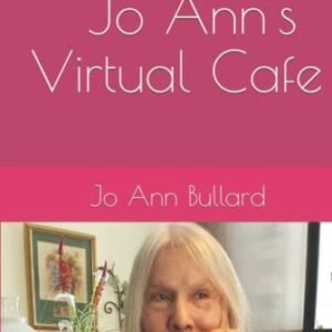 Welcome to Jo Ann's Virtual Cafe - Bullard, Jo Ann (Café)