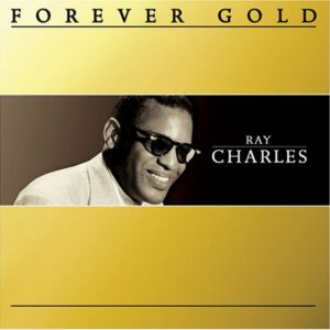 Forever Gold: Ray Charles - Ray Charles (CDs)