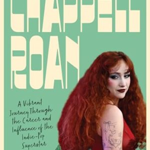 Chappell Roan: A Vibrant Journey Through the Career and Influence of the Indie-Pop Superstar (Fierce and Fearless) (English Edition) - Day, Harbert (CDs)