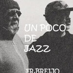 UN POCO DE JAZZ: CHARLES LLOYD (EMOCIONES) (Spanish Edition) - Breijo Marquez, Francisco R (CDs)
