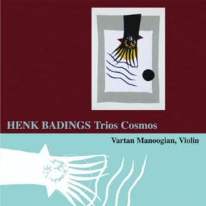 Henk Badings: Trios-Cosmos - Manoogian, Vartan (CDs)