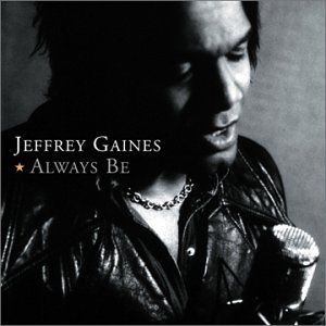 Always Be [Audio CD] Gaines, Jeffrey (CDs)