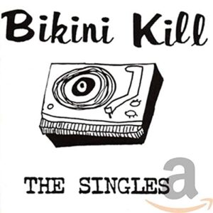 The Singles - BIKINI KILL (CDs)