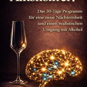 Alkoholfrei?: Das 30-Tage-Programm für eine neue Nüchternheit und einen realistischen Umgang mit Alkohol (German Edition) - Thomas, E.M. (Cervejas)