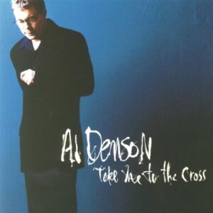 Take Me to the Cross [Import anglais] - Denson, Al (CDs)