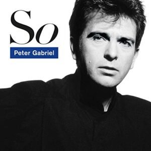 So (25th Anniversary Remaster) - Peter Gabriel (CDs)