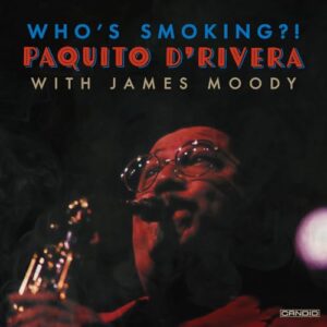 Who's Smoking - Paquito D'Rivera (CDs)
