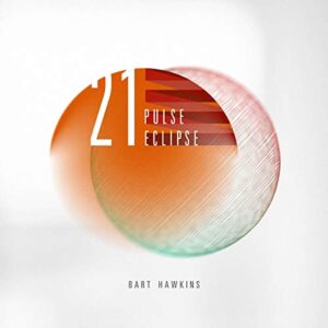 21 Pulse Eclipse - Bart Hawkins (CDs)