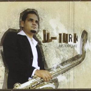 U-Turn - Luis Rodriguez (CDs)