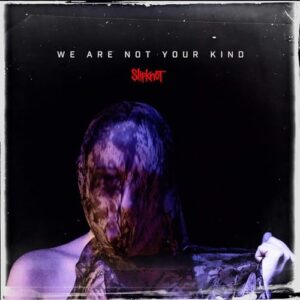 We Are Not Your Kind - Slipknot (CDs)