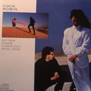 After Here Through Midland - Cock Robin (CDs)