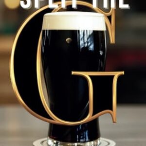 An Expert's Guide To Split The G - An Unofficial Guide: Perfect Your Sip, Embrace the Tradition, Master the Pint - Sullivan SPLITG, Prof Alistair (Cervejas)