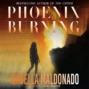 Phoenix Burning - Isabella Maldonado (CDs)