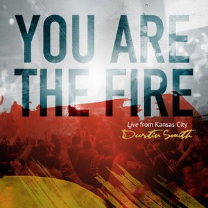 You Are The Fire - Live From Kansas City (CDs)