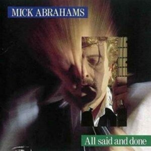 All Said & Done - ABRAHAMS,MICK (CDs)