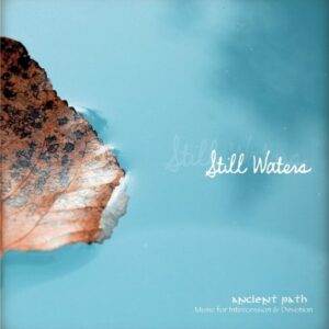 Still Waters - Ancient Path (CDs)