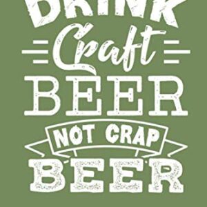 Drink Craft Beer. pdf: Beer Tasting Journal, Home Brew Logbook & Festival Diary & Notebook - Brewer, Brian (Cervejas)
