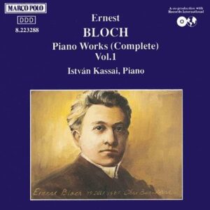 Piano Works 1 - Bloch / Kassai (CDs)
