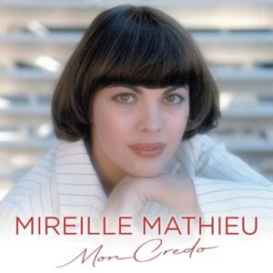 Mon credo - Mathieu, Mireille (CDs)