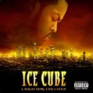 Laugh Now, Cry Later - Ice Cube (CDs)