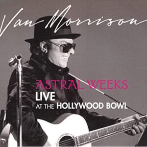 Astral Weeks Live At the Hollywood Bowl [Audio CD] Van Morrison (CDs)
