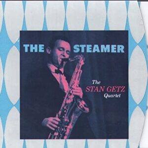 The Steamer - Getz, Stan (CDs)
