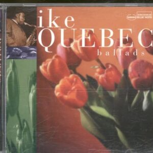 Ballads: Ike Quebec - Quebec, Ike (CDs)