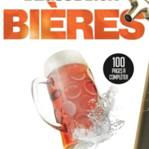 CARNET DE DÉGUSTATIONS BIÈRES: Journal de dégustation à compléter | Cahier à remplir pour tous les amoureux de bières |100 fiches pour noter vos ... pour noël ou un anniversaire (French Edition) - GRAFICEO, Les Editions (Cervejas)