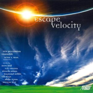 Escape Velocity - TCU PERCUSSION ENSEMBLE / WEST,BRIAN (CDs)