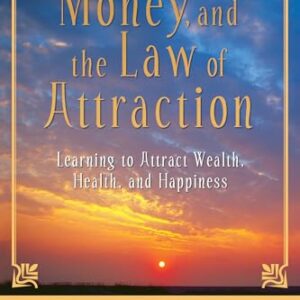 Money, and the Law of Attraction: Learning to Attract Wealth, Health, and Happiness - Hicks, Esther (CDs)