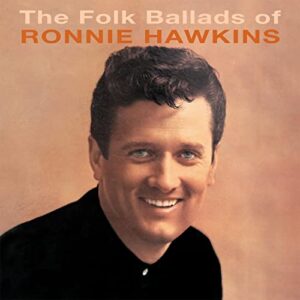 The Folk Ballads of Ronnie Hawkins - Ronnie Hawkins (CDs)