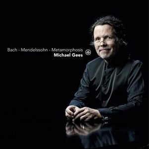 Bach-Mendelssohn-Metamorphosis - Gees, Michael (CDs)