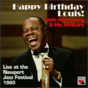 Happy Birthday Louis ! - Armstrong/Middleton/Bigard/Young/Kyle/Herbert (CDs)