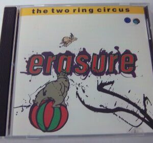 The Two Ring Circus - Erasure (CDs)