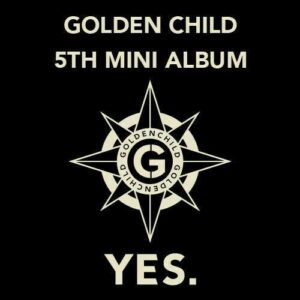 GOLDEN CHILD [YES.] 5th Mini Album RANDOM VER. CD+Photo Book+Card+F.Poster+Tag K-POP SEALED TRACKING CODE - GOLDEN CHILD (CDs)