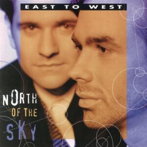 North of the Sky [Audio CD] East to West (CDs)