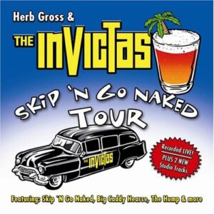 Skip N Go Naked Tour - Gross/ Herb / Invictas (CDs)