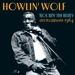 Rockin the Blues - Howlin Wolf (CDs)