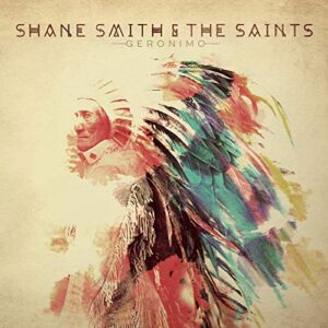 Geronimo - Shane Smith & The Saints (CDs)