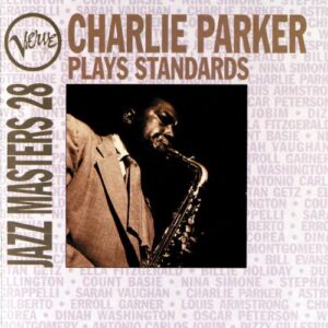 Plays Standards Verve Jazz Masters 28 - Parker, Charlie (CDs)