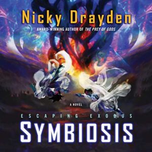 Escaping Exodus: Symbiosis: 2 - Drayden, Nicky (CDs)