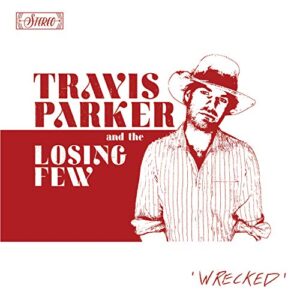 Wrecked - Travis Parker and the Losing Few (CDs)