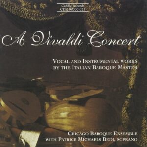 Vivaldi Concert: Vocal & Instrumental Works - Vivaldi / Chicago Baroque Ensemble / Bed (CDs)