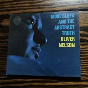 More Blues & Abstract Truth - Nelson, Oliver (CDs)