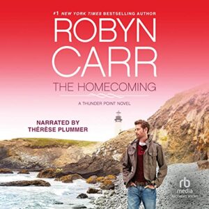The Homecoming: A Thunder Point Novel (The Thunder Point Series) - Robyn Carr (CDs)