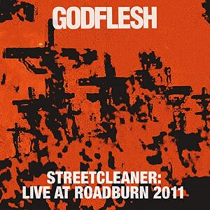 STREETCLEANER - LIVE AT ROADBURN 2011 - GODFLESH (CDs)